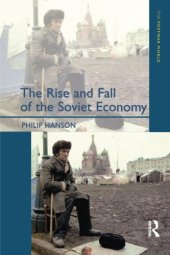 book The Rise and Fall of the The Soviet Economy: An Economic History of the USSR from 1945