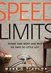 book Speed Limits: Where Time Went and Why We Have So Little Left