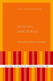 book Dueling Discourses: The Construction of Reality in Closing Arguments