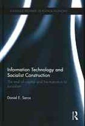 book Information technology and socialist construction : the end of capital and the transition to socialism