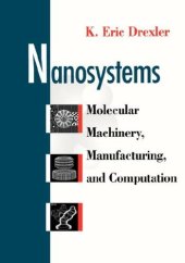 book Nanosystems: Molecular Machinery, Manufacturing, and Computation