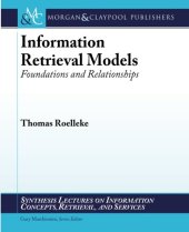 book Information Retrieval Models: Foundations and Relationships