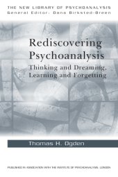 book Rediscovering Psychoanalysis: Thinking and Dreaming, Learning and Forgetting