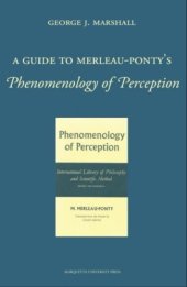 book A Guide to Merleau-Ponty's Phenomenology of Perception