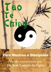 book Tao Te Ching – Comentários para Mestres e Discípulos