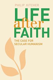 book Life After Faith: The Case for Secular Humanism