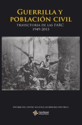 book Guerrilla y población civil. Trayectoria de las FARC 1949-2013