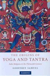 book The Origins of Yoga and Tantra - Indic Religions to the Thirteenth Century