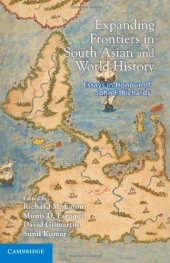 book Expanding Frontiers in South Asian and World History: Essays in Honour of John F. Richards