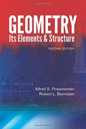 book Geometry, Its Elements and Structure: Second Edition