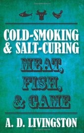 book Cold-smoking & salt-curing meat, fish & game