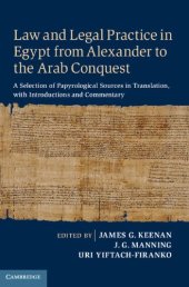 book Law and Legal Practice in Egypt from Alexander to the Arab Conquest: A Selection of Papyrological Sources in Translation, with Introductions and Commentary