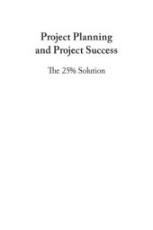 book Project Planning and Project Success: The 25% Solution