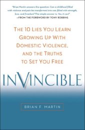 book Invincible: The 10 Lies You Learn Growing Up with Domestic Violence, and the Truths to Set You Free