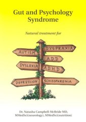 book Gut and Psychology Syndrome: Natural Treatment for Autism, ADD/ADHD, Dyslexia, Dyspraxia, Depression, Schizophrenia