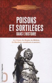 book Poisons et sortilèges dans l'Histoire : Les Césars, Envouteurs et Sorciers, Les Borgia