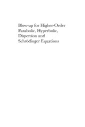 book Blow-up for Higher-Order Parabolic, Hyperbolic, Dispersion and Schroedinger Equations