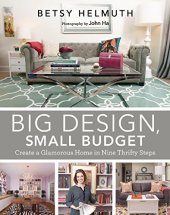 book Big Design, Small Budget: Create a Glamorous Home in Nine Thrifty Steps