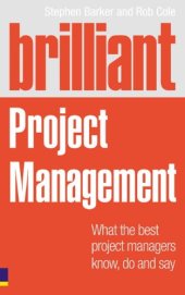 book Brilliant project management : what the best project managers know, say and do