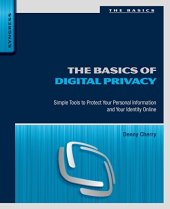 book The Basics of Digital Privacy: Simple Tools to Protect Your Personal Information and Your Identity Online