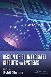 book Design of 3D Integrated Circuits and Systems