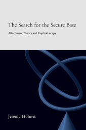 book The Search for the Secure Base: Attachment Theory and Psychotherapy