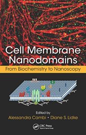 book Cell Membrane Nanodomains: From Biochemistry to Nanoscopy