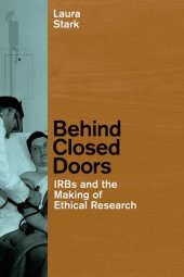 book Behind closed doors : IRBs and the making of ethical research