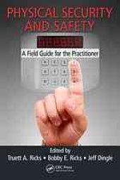 book Physical Security and Safety: A Field Guide for the Practitioner