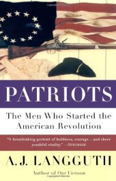 book Patriots: The Men Who Started the American Revolution