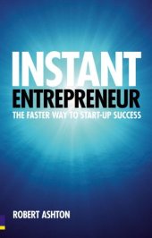 book Instant entrepreneur : the faster way to start-up success