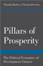 book Pillars of prosperity : the political economics of development clusters