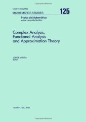 book Complex analysis, functional analysis, and approximation theory : proceedings of the Conference on Complex Analysis and Approximation Theory, Universidade Estadual de Campinas, Brazil, 23-27 July, 1984