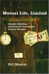 book Mutual life, limited : Islamic banking, alternative currencies, lateral reason