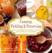 book Knack canning, pickling & preserving : tools, techniques & recipes to enjoy fresh food all year-round