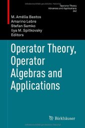 book Operator theory, operator algebras and applications