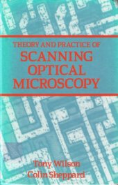 book Theory and practice of scanning optical microscopy