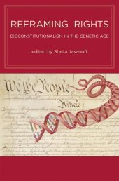 book Reframing rights : bioconstitutionalism in the genetic age