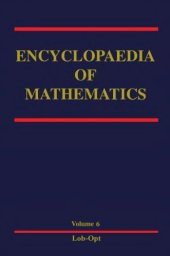 book Encyclopaedia of mathematics. Volume 6, Lobachevskiĭ criterion (for convergence)-optional sigma-algebra : an updated and annotated translation of the Soviet ''Mathematical encyclopaedia''