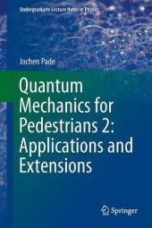 book Quantum Mechanics for Pedestrians 2: Applications and Extensions