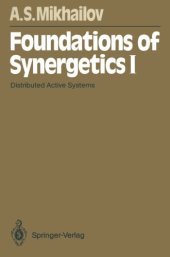 book Foundations of Synergetics I: Distributed Active Systems