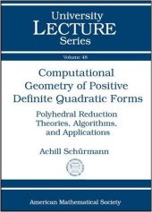 book Computational geometry of positive definite quadratic forms : polyhedral reduction theories, algorithms, and applications