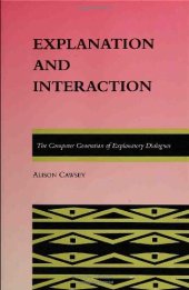 book Explanation and interaction : the computer generation of explanatory dialogues