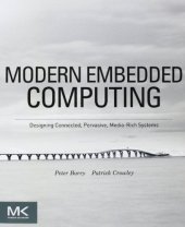 book Modern embedded computing : designing connected, pervasive, media-rich systems