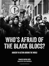 book Who's Afraid of the Black Blocs?: Anarchy in Action around the World