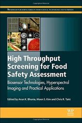 book High throughput screening for food safety assessment : biosensor technologies, hyperspectral imaging and practical applications