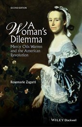 book A Woman's Dilemma: Mercy Otis Warren and the American Revolution