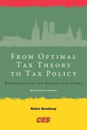 book From Optimal Tax Theory to Tax Policy: Retrospective and Prospective Views