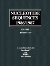 book Nucleotide Sequences 1986/1987: Vol. 1 : Primates a compilation from the GenBank and EMBL data libraries