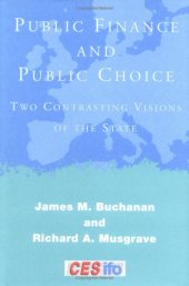 book Public Finance and Public Choice: Two Contrasting Visions of the State